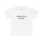 "J'adore la vie de diva" Tee